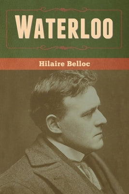 Waterloo by Belloc, Hilaire