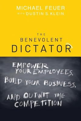 Benevolent Dictator P by Feuer, Michael