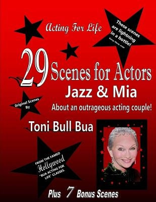 29 "Jazz & Mia" Scenes for Actors: Toni Bull Bua - Acting for Life by Bua, Toni Bull