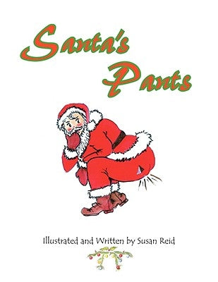 Santa's Pants by Reid, Susan