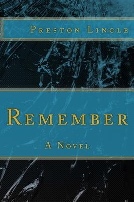 Remember by Lingle, Preston