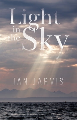 Light in the Sky by Jarvis, Ian
