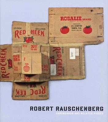 Robert Rauschenberg: Cardboards and Related Pieces by Helfenstein, Josef