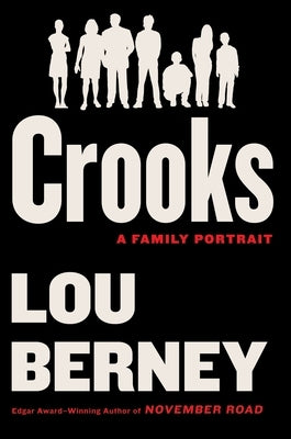 Crooks: A Family Portrait by Berney, Lou