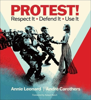 Protest: Respect It Defend It Use It by Leonard, Annie