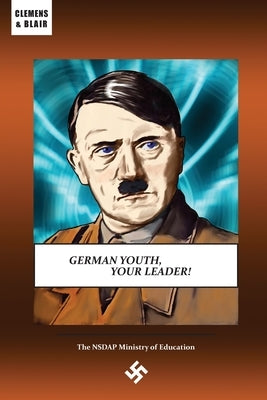 German Youth, Your Leader! by Dalton, Thomas