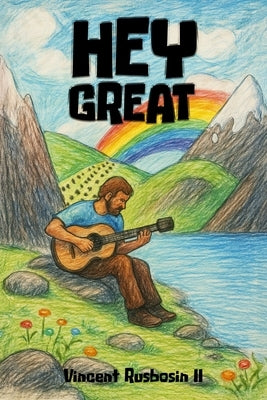 Hey Great by Rusbosin, Vincent, II