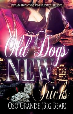 Old Dog New Tricks by Grande, Oso (Big Bear)
