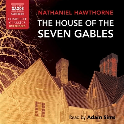The House of the Seven Gables by Hawthorne, Nathaniel