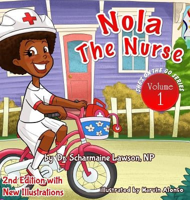 Nola The Nurse(R): She's On The Go by Lawson, Scharmaine M.
