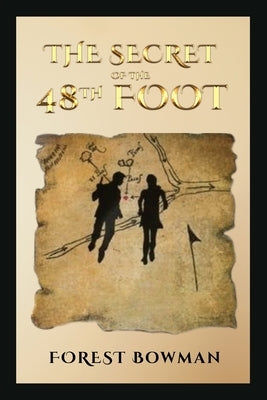 The Secret of the 48th Foot by Bowman, Forest