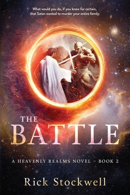 The Battle: A Christian suspense cliffhanger by Stockwell, Rick