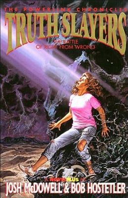 Truth Slayers by McDowell, Josh