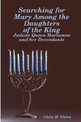 Searching for Mary Among the Daughters of the King by Flynn, Cleta M.