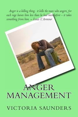 Anger Management by Saunders, Victoria