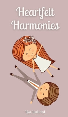 Heartfelt Harmonies by Laulurind, Liisu