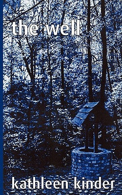 The Well by Kinder, Kathleen