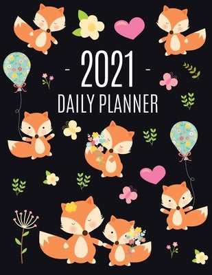 Red Fox Planner 2021: Funny Animal Planner Calendar Organizer Artistic January - December 2021 Agenda Scheduler Cute Large Black 12 Months Planner for by Press, Feel Good