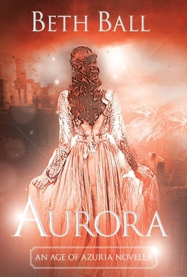 Aurora by Ball, Beth
