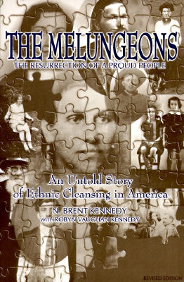 The Melungeions: The Resurrection of a Proud People by Kennedy, N. Brent