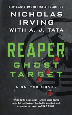 Reaper: Ghost Target: A Sniper Novel by Irving, Nicholas