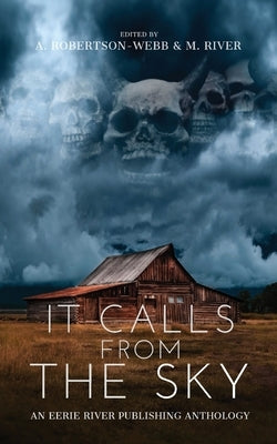 It Calls From the Sky: Terrifying Tales from Above by Sandlin, Jay