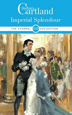 242. Imperial Splendour by Cartland, Barbara