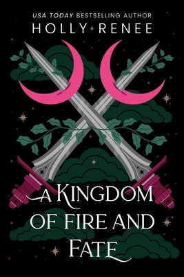 A Kingdom of Fire and Fate (Standard Edition) by Renee, Holly