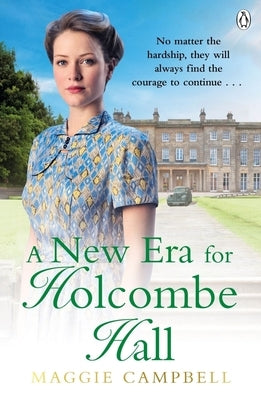 A New Era for Holcombe Hall by Campbell, Maggie