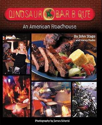Dinosaur Bar-B-Que: An American Roadhouse by Stage, John