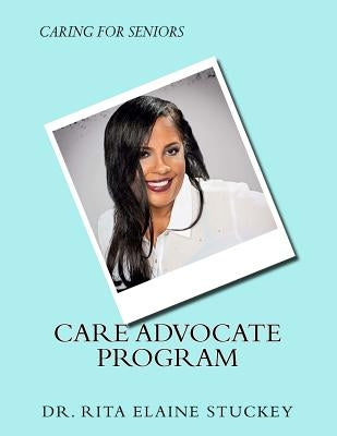 Care Advocate Program by Stuckey, Rita Elaine