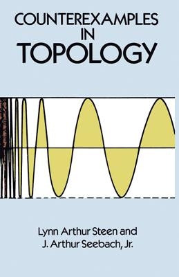 Counterexamples in Topology by Steen, Lynn Arthur