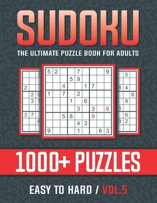 Sudoku The Ultimate Puzzle Book for Adults Easy to Hard Vol.5: Welcome to Sudoku World The Ultimate Puzzle Book for Adults Easy to Hard by Lab, Coffphic