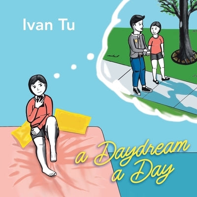 A Daydream a Day by Tu, Ivan