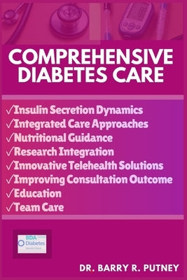 Comprehensive Diabetes Care by Putney, Barry R.