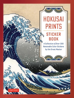 Hokusai Prints Sticker Book: A Collection of Over 200 Removable Color Stickers by the Great Master by Hokusai, Katsushika