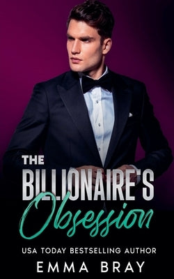 The Billionaire's Obsession by Bray, Emma