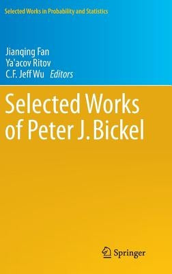Selected Works of Peter J. Bickel by Fan, Jianqing