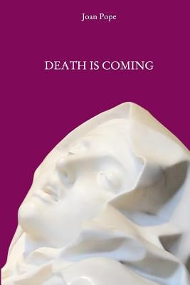 Death is Coming by Pope, Joan