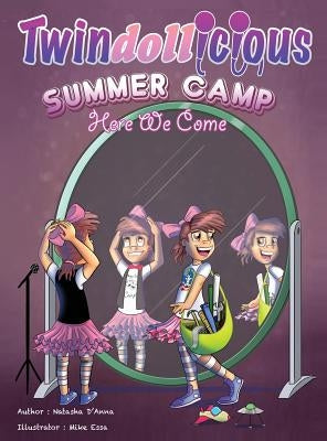 Summer Camp Here We Come by D'Anna, Natasha