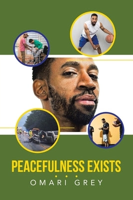 Peacefulness Exists by Grey, Omari