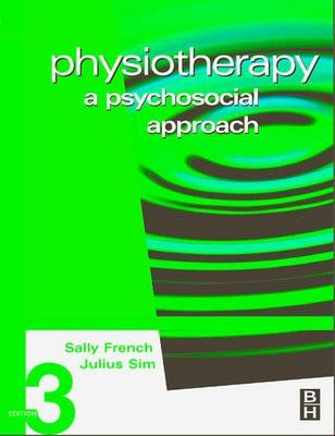 Physiotherapy: A Psychosocial Approach by French, Sally