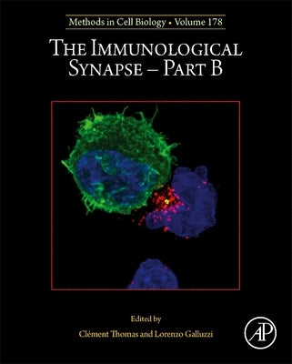 The Immunological Synapse - Part B: Volume 178 by Thomas, Clément
