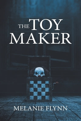 The Toy Maker by Flynn, Melanie