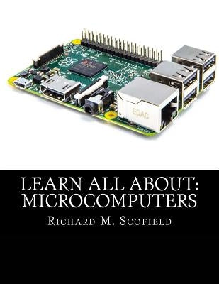 Learn All About: Microcomputers by Scofield, Richard M.
