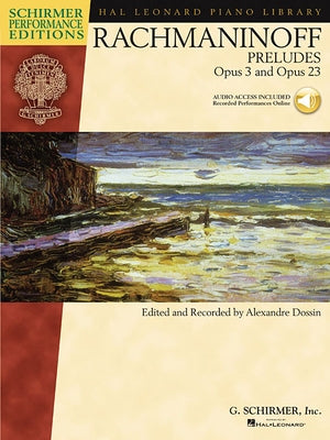 Serge Rachmaninoff - Preludes, Opus 3 and Opus 23 Piano with Recordings of Performances Schirmer Performance Edition Book/Online Audio by Rachmaninoff, Serge