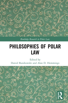 Philosophies of Polar Law by Bunikowski, Dawid