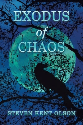 Exodus of Chaos by Olson, Steve Kent