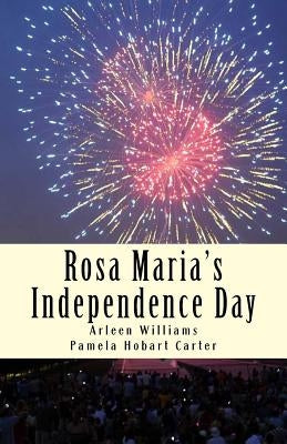 Rosa Maria's Independence Day by Carter, Pamela Hobart