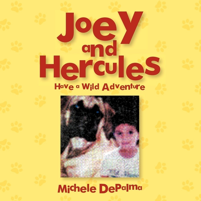 Joey and Hercules: Have a Wild Adventure by Depalma, Michele